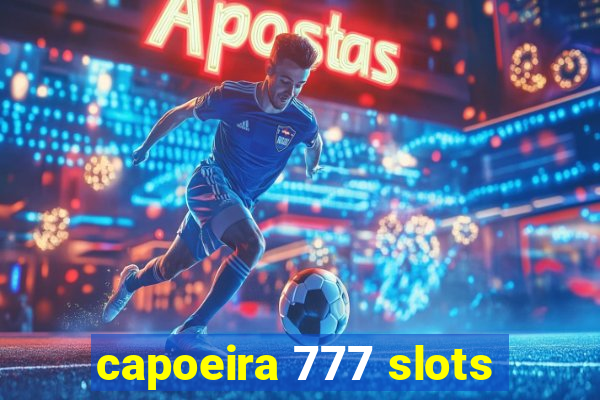 capoeira 777 slots